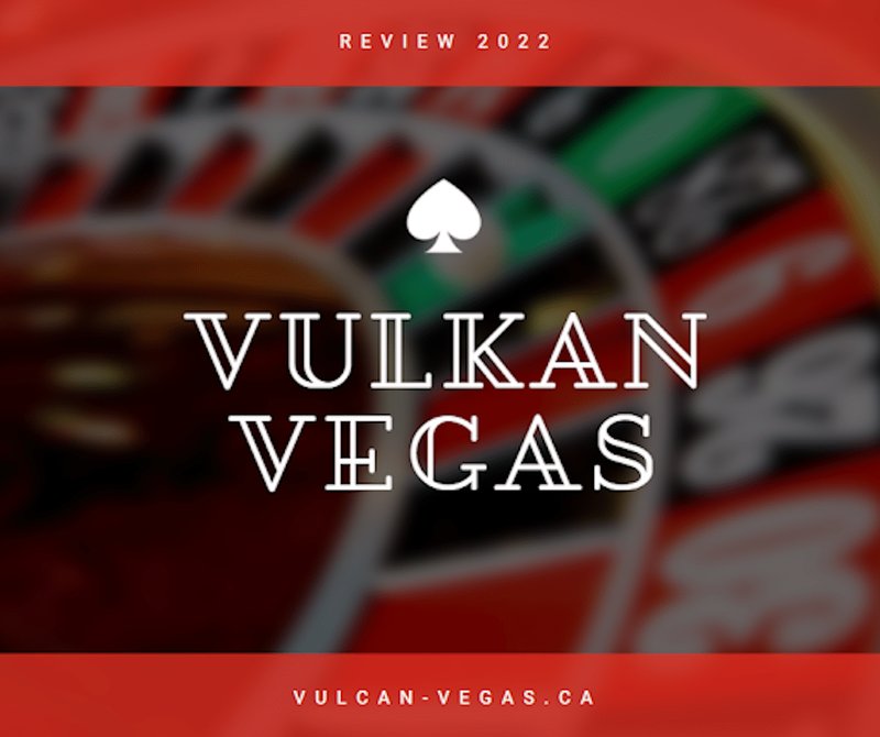Vulkan vegas review à Canada